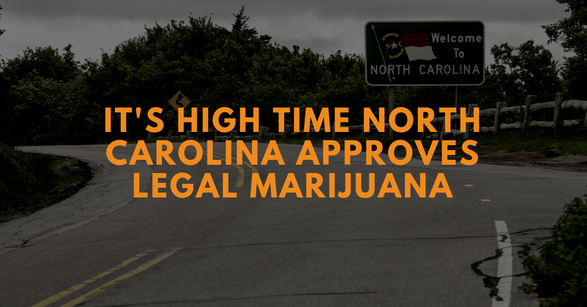 Consumer Group It S High Time North Carolina Approves Legal Marijuana   NC Cannabis 