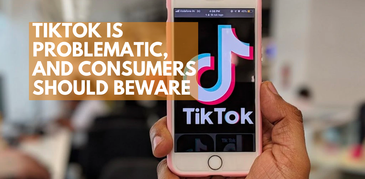 TikTok is problematic, and consumers should beware Consumer Choice Center